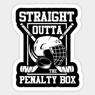 Straight Outta The Penalty Box - Hockey Sticker